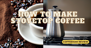 Read more about the article How to make stovetop coffee